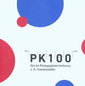 kniha PK 100 – Sto let Pedagogické knihovny J. A. Komenského, Pedagogické muzeum J. A. Komenského 2020