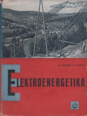 kniha Elektroenergetika Učební text pro prům. školy elektrotechn., SNTL 1956