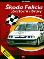 kniha Škoda Felicia sportovní úpravy, CPress 2003