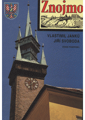 kniha Znojmo město krajina, Pro Městský úřad Znojmo vydalo nakladatelství České panorama 1994