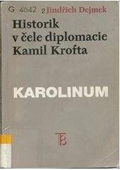 kniha Historik v čele diplomacie: Kamil Krofta studie z dějin československé zahraniční politiky v letech 1936-1938, Karolinum  1998