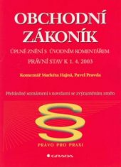 kniha Obchodní zákoník - úplné znění s úvodním komentářem právní stav k 1.4.2003, Grada 2003