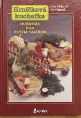 kniha Hrníčková kuchařka hubneme nad plným talířem, Laguna 1998