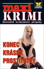 kniha Konec krásné prostitutky skutečné kriminální případy, Víkend  2011