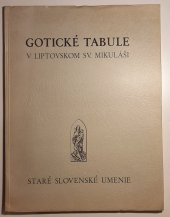 kniha Gotické tabule v Liptovskom sv. Mikuláši, Vydavatelství, nakladatelství: V. H. Kurthu Bratislava 1944