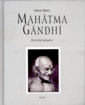 kniha Mahátma Gándhí životní zásady, Triton 2004