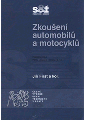 kniha Zkoušení automobilů a motocyklů příručka pro konstruktéry, S&T CZ 2008