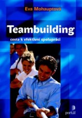 kniha Teambuilding cesta k efektivní spolupráci, Portál 2005