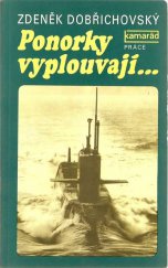 kniha Ponorky vyplouvají, Práce 1985