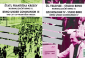 kniha Normalizační Brno : štatl Františka Kressy III-IV Brno under communism : the city of František Kressa , Ústav pro studium totalitních režimů 2018