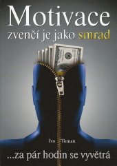 kniha Motivace zvenčí je jako smrad ... za pár hodin se vyvětrá, TAXUS International 2010