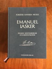 kniha Emanuel Lasker: Denker Weltenbürger Schachweltmeister, EXZELSIOR Verlag 2009