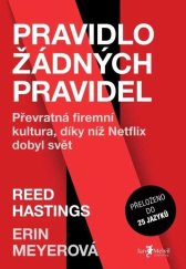 kniha Pravidlo žádných pravidel Převratná firemní kultura, díky níž Netflix dobyl svět., Jan Melvil Publishing 2020