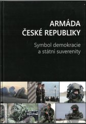 kniha Armáda České republiky Symbol demokracie a státní suverenity, Ministerstvo obrany ČR 2014