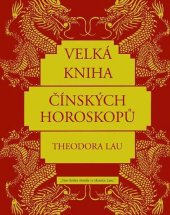 kniha Velká kniha čínských horoskopů, Pragma 2011