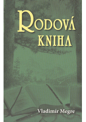 kniha Zvonící cedry Ruska.		 Kniha šestá - Rodová kniha, Zvonící cedry 2010