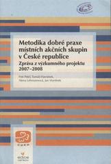 kniha Metodika dobré praxe místních akčních skupin v České republice zpráva z výzkumného projektu 2007-2008, Centrum pro komunitní práci, CpKP západní Čechy 2008