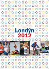 kniha Londýn 2012 oficiální publikace Českého olympijského výboru, Mladá fronta 2012