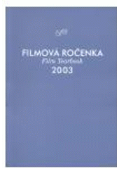 kniha Filmová ročenka 2003, Národní filmový archiv 2004