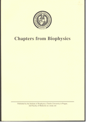 kniha Chapters from biophysics, Institute of Biophysics, Charles University, 2nd Faculty of Medicine 2006