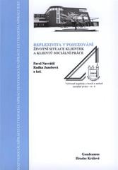 kniha Reflexivita v posuzování životní situace klientek a klientů sociální práce, Gaudeamus 2010