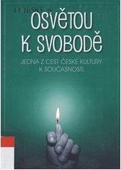 kniha Osvětou k svobodě jedna z cest české kultury k současnosti, Národní informační a poradenské středisko pro kulturu 2005