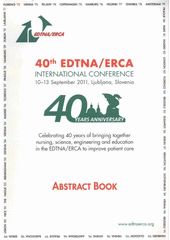 kniha 40th EDTNA/ERCA International Conference 10-13 September 2011, Ljubljana, Slovenija : celebrating 40 years of bringing together nursing, science, engineering and education in the EDTNA/ERCA to improve patient care : abstract book, Czech-in 2011