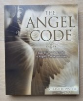 kniha The angel code Your Interactive Guide to Angelic Communication, Llewellyn Worldwide 2010