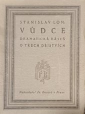 kniha Vůdce dramatická báseň o třech dějstvích, Fr. Borový 1916