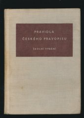 kniha Pravidla českého pravopisu školní vydání : [pomocná kniha pro školy všeobecně vzdělávací, pedagogické a odborné, Státní pedagogické nakladatelství 1965