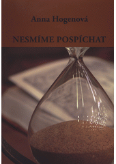 kniha Nesmíme pospíchat, L.Marek 2014