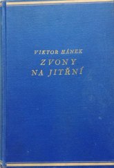 kniha Zvony na jitřní Román selského rodu, Alois Neubert 1939