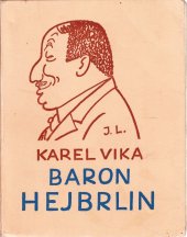 kniha Baron Hejbrlin Staré historie díl I, Karel Vika 1936