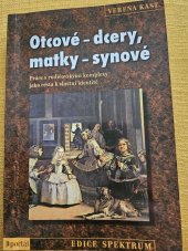 kniha Otcové - dcery, matky - synové  Práce s rodičovskými komplexy jako cesta k vlastní identitě , Portál 2013