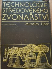 kniha Technologie středověkého zvonařství, Univerzita J.E. Purkyně, Filozofická fakulta 1983