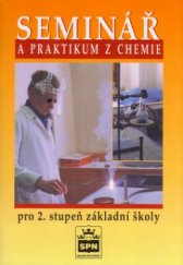 kniha Seminář a praktikum z chemie pro 2. stupeň základní školy, SPN 2003