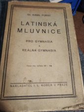 kniha Latinská mluvnice pro školy střední pro gymnasia a reálná gymnasia, I.L. Kober 1932