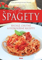 kniha Špagety Rychlé, chutné a vyzkoušené recepty, Dona 2015