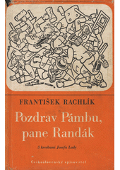 kniha Pozdrav Pámbu, pane Randák, Československý spisovatel 1969