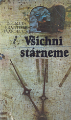 kniha Všichni stárneme, Avicenum 1984