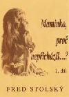 kniha Maminko, proč nepřicházíš...? román velkého utrpení, Lípa 1995