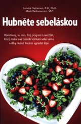 kniha Hubněte sebeláskou Osvědčený, na míru šitý program Love diet, který změní váš způsob vnímání sebe sama a díky němuž budete vypadat lépe, Anag 2016