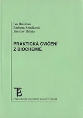 kniha Praktická cvičení z biochemie, Karolinum  2010