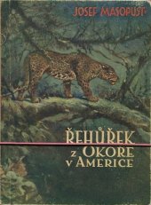 kniha Řehůřek z Okoře v Americe dobrodružství českého hocha v cizině : Román pro mládež, Eduard Weinfurter 1937