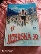 kniha Jizerská 50 oficiální výsledky = official results = offizielle Rangliste : sportovní zpravodaj : 4. ročník, 1/2004, Ski klub Jizerská 50 2004