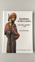 kniha Quo vadis, poutníku? 1. díl - Španělskem od jihu k severu, Bohumil Štěpán Müller 2003