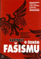 kniha Kapitoly o českém fašismu fašismus jako měřítko politické dezorientace, Lidové noviny 1995