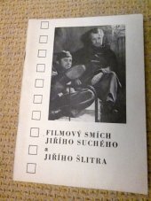 kniha Filmový smích Jiřího Suchého a Jiřího Šlitra, Československý filmový ústav 1988