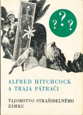 kniha Alfred Hitchcock a traja pátrači Tajomstvo strašidelného zámku, Mladé letá 1973