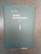 kniha Domácí elektrotechnik. Díl II, - Elektřina galvanická, F. Šimáček 1912